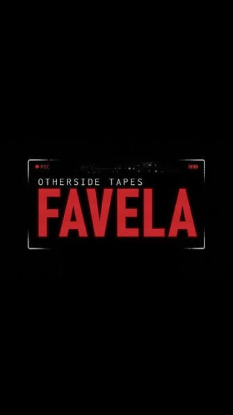 Otherside Tapes: Favela